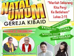BERGERAK BERSAMA, PANITIA NATAL UMUM GEREJA KIBAID MASIH BUTUH TAMBAHAN DONASI 120 JUTA