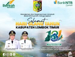 Bank NTB Syariah Mengucapkan Selamat Hari Ulang Tahun Kabupaten Lombok Timur ke 131 Tahun